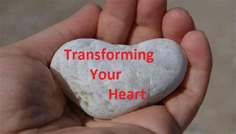 Transformation in our hearts .